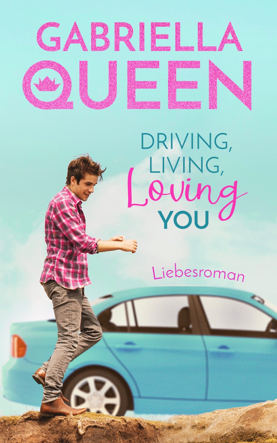 Buchcover Design Liebesroman Driving, Living, Loving You von Gabriella Queen