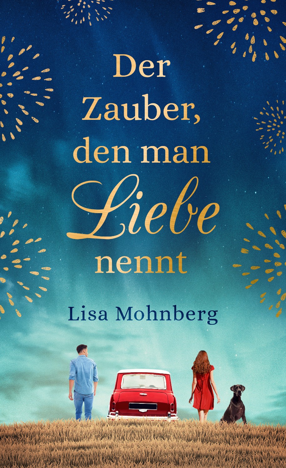 Buchcover Design Liebesroman Der Zauber, den man Liebe nennt von Lisa Mohnberg