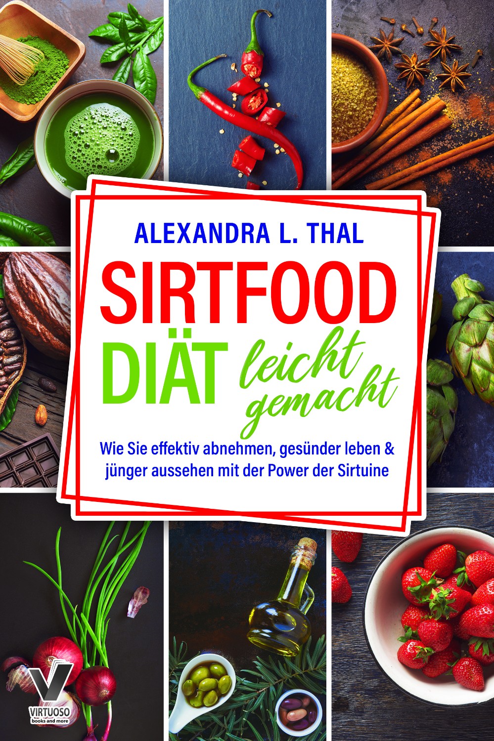 Buchcover Design Kochbuch Sirtfood Diät Leicht Gemacht von Alexandra L. Thal