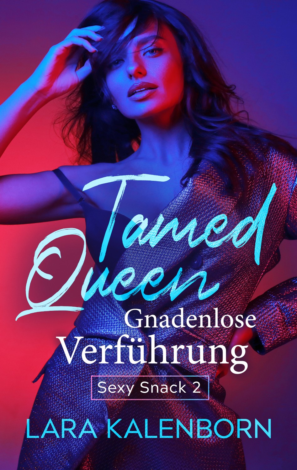 Buchcover Design Liebesroman Tamed Queen Gnadenlose Verführung von Lara Kalenborn