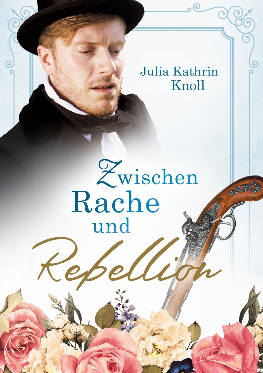 Buchcover Design Historisch Zwischen Rache und Rebellion von Julia Kathrin Knoll
